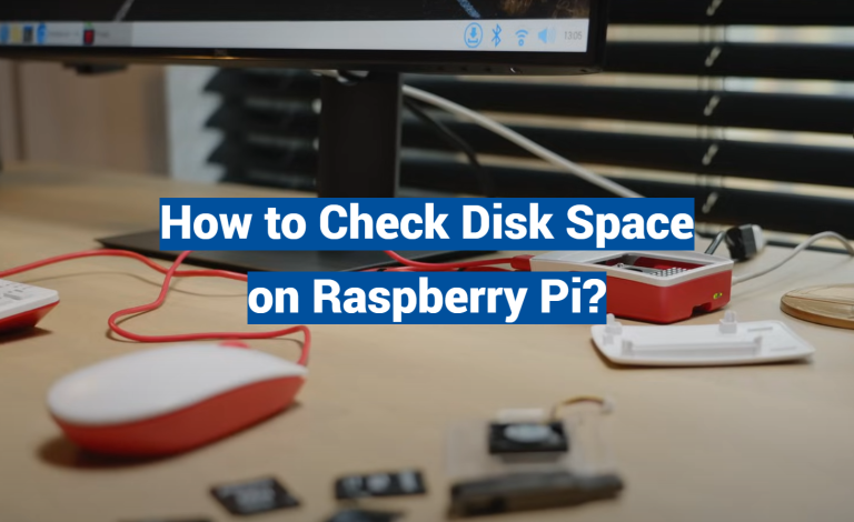 How to Check Disk Space on Raspberry Pi?