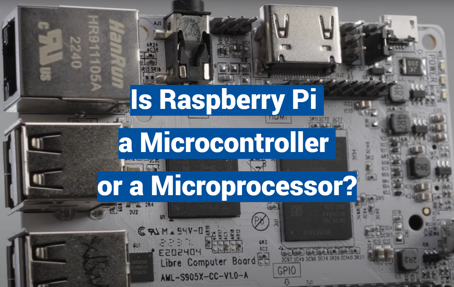 Is Raspberry Pi a Microcontroller or a Microprocessor?