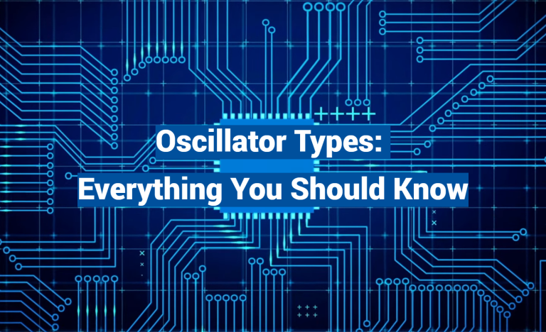 Oscillator Types: Everything You Should Know