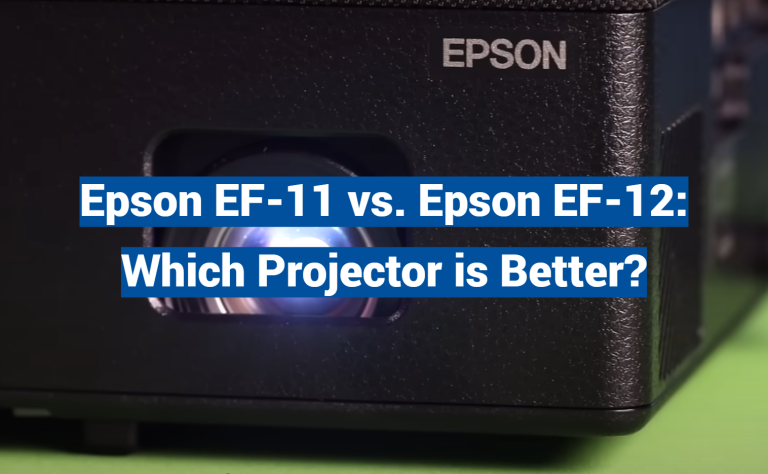 Epson EF-11 vs. Epson EF-12: Which Projector is Better?