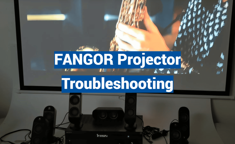 FANGOR Projector Troubleshooting