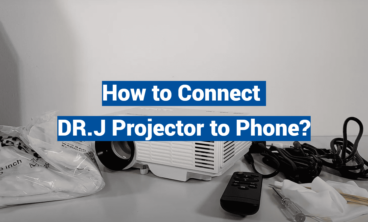 How to Connect DR.J Projector to Phone?