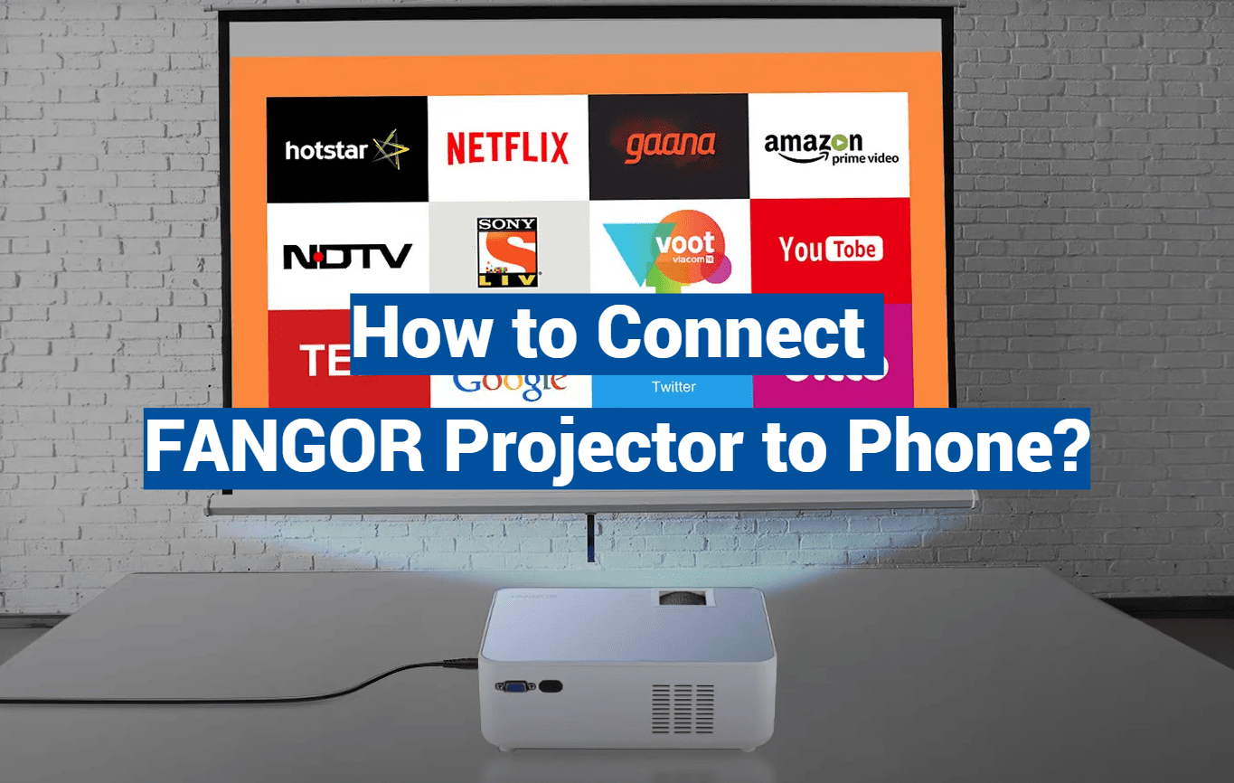 How to Connect FANGOR Projector to Phone?