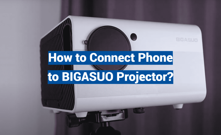 How to Connect Phone to BIGASUO Projector?