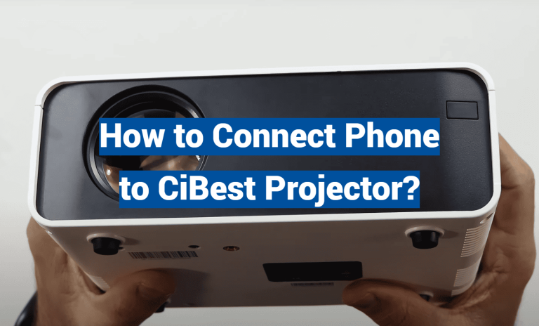How to Connect Phone to CiBest Projector?