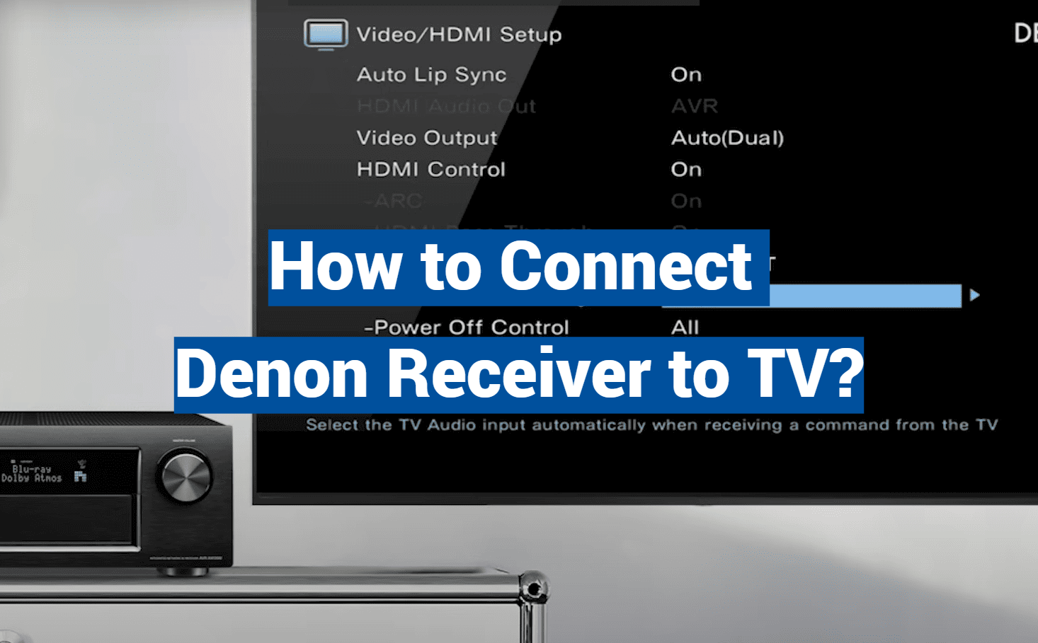 How to Connect Denon Receiver to TV?