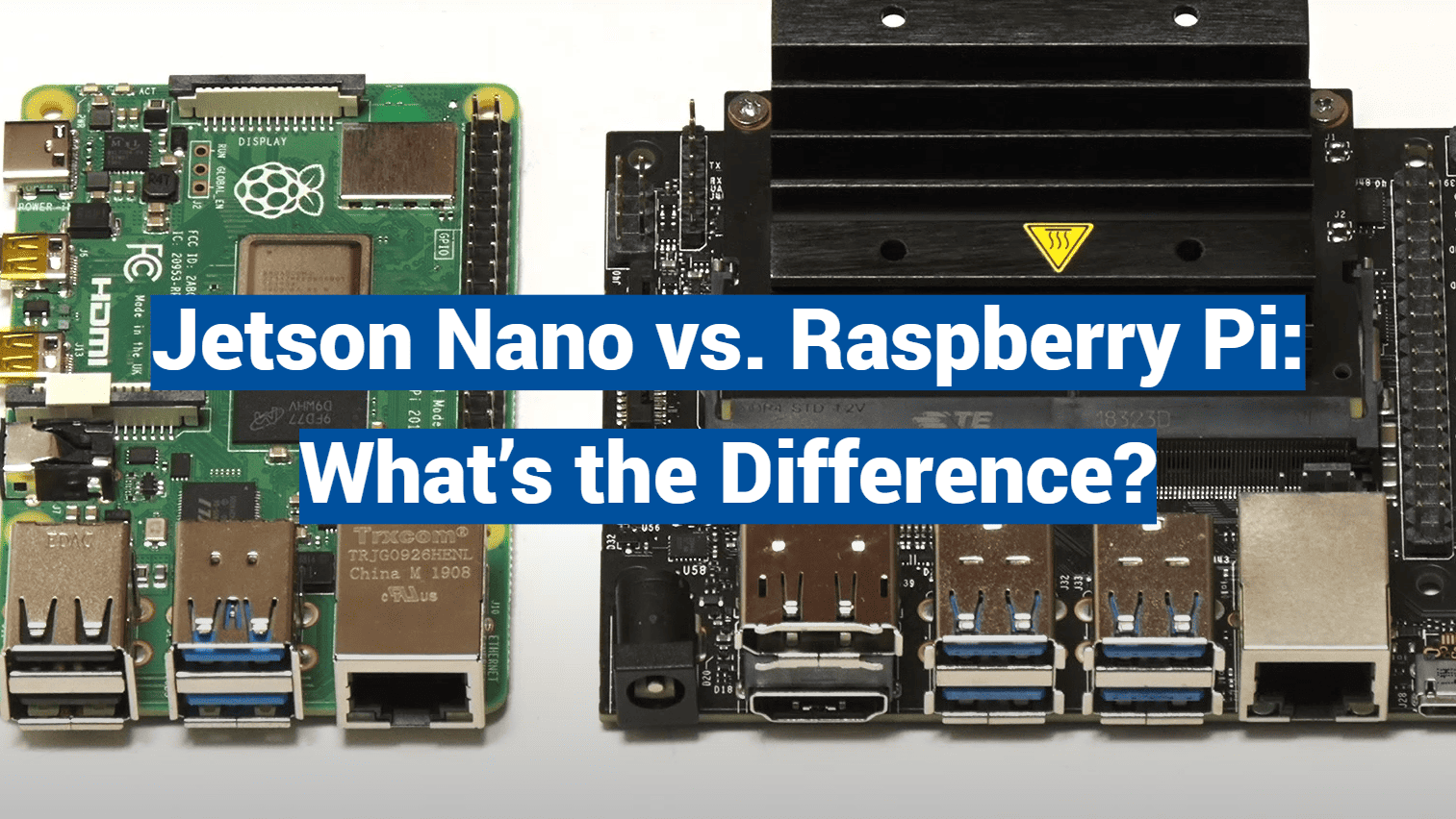 Jetson Nano vs. Raspberry Pi: What’s the Difference?