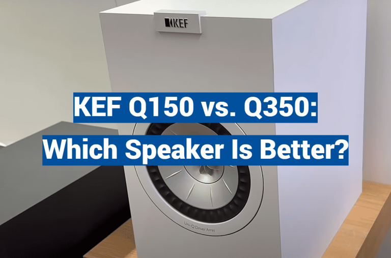 KEF Q150 vs. Q350: Which Speaker Is Better?