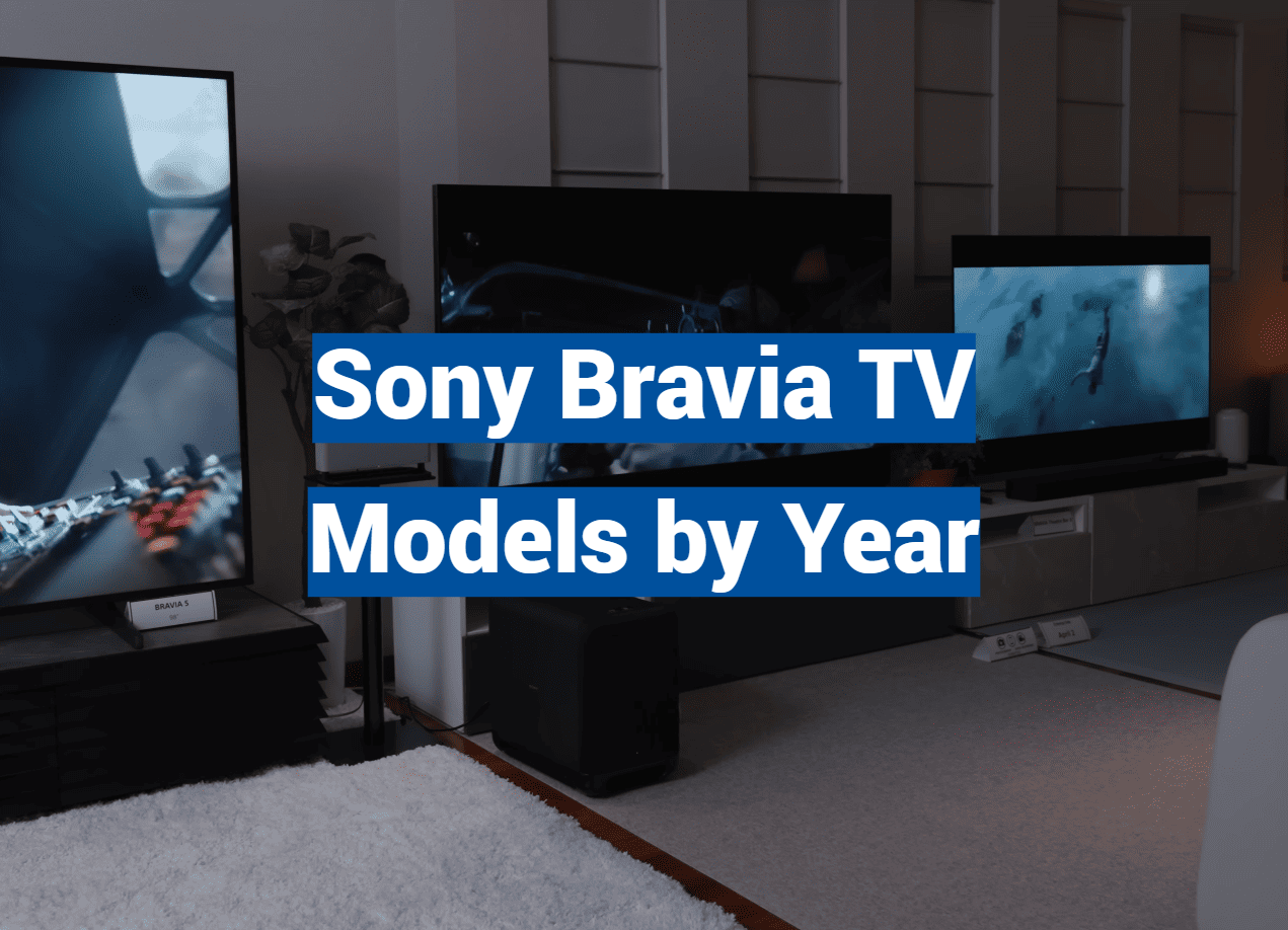 Sony Bravia TV Models by Year