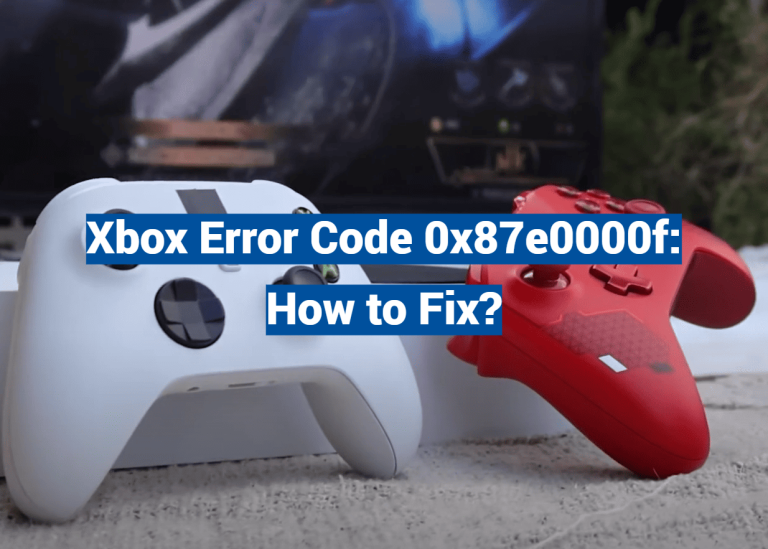 Xbox Error Code 0x87e0000f: How to Fix?