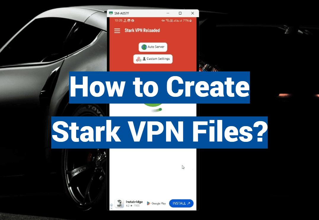 How to Create Stark VPN Files?