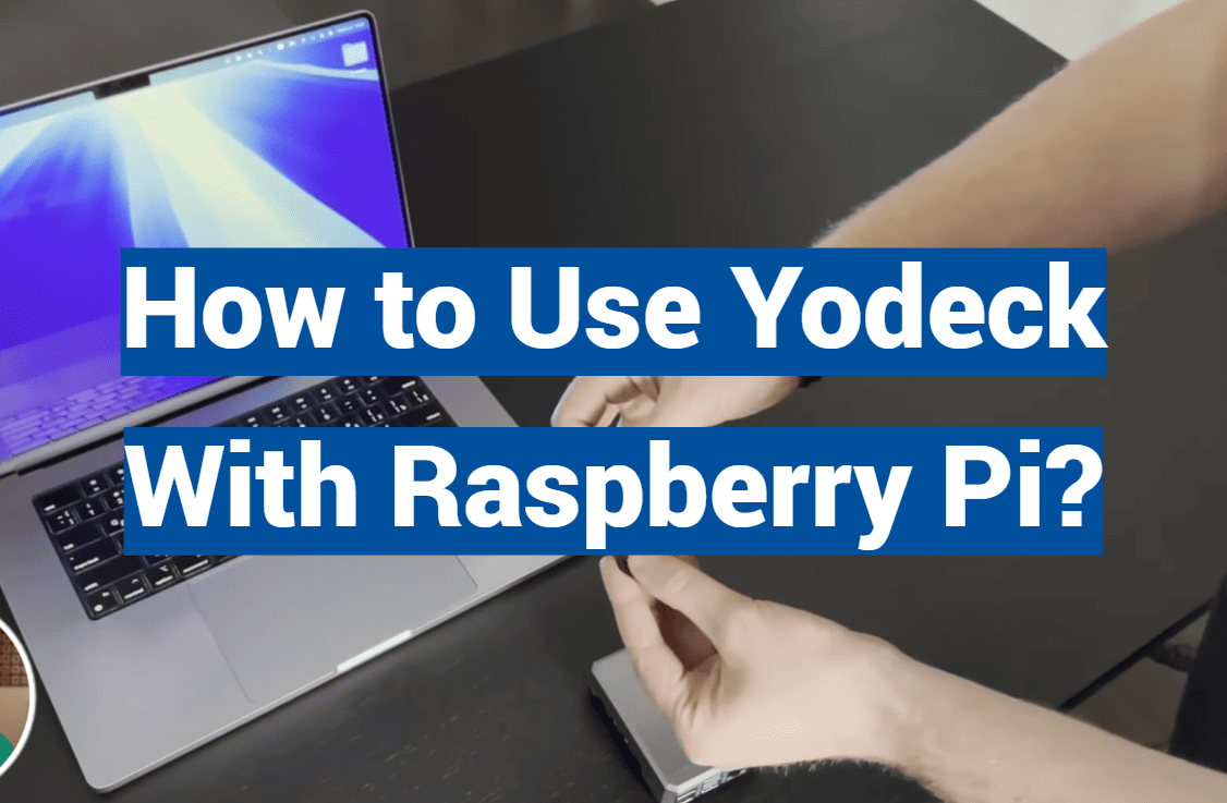 How to Use Yodeck With Raspberry Pi?