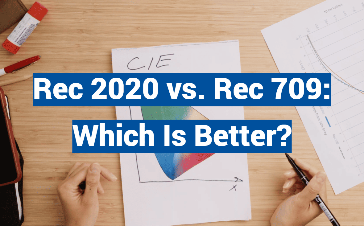 Rec 2020 vs. Rec 709: Which Is Better?
