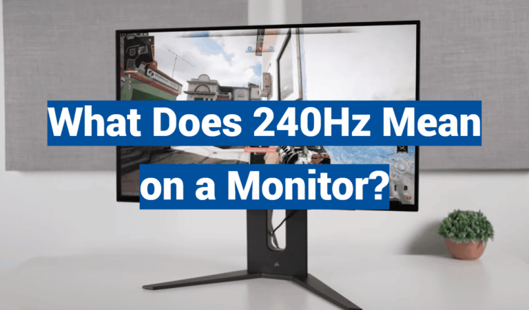 What Does 240Hz Mean on a Monitor?