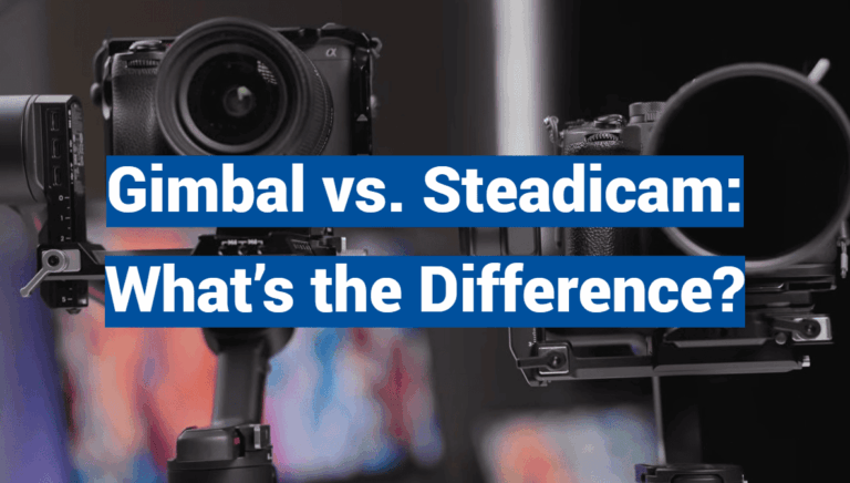 Gimbal vs. Steadicam: What’s the Difference?