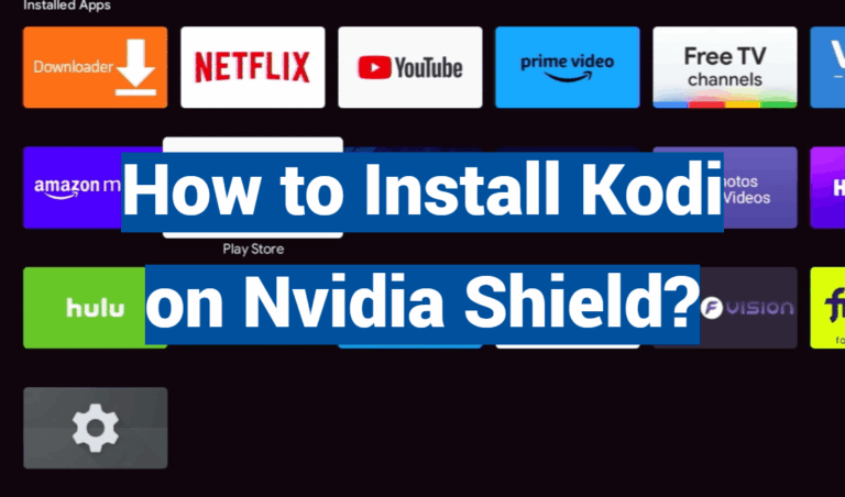 How to Install Kodi on Nvidia Shield?