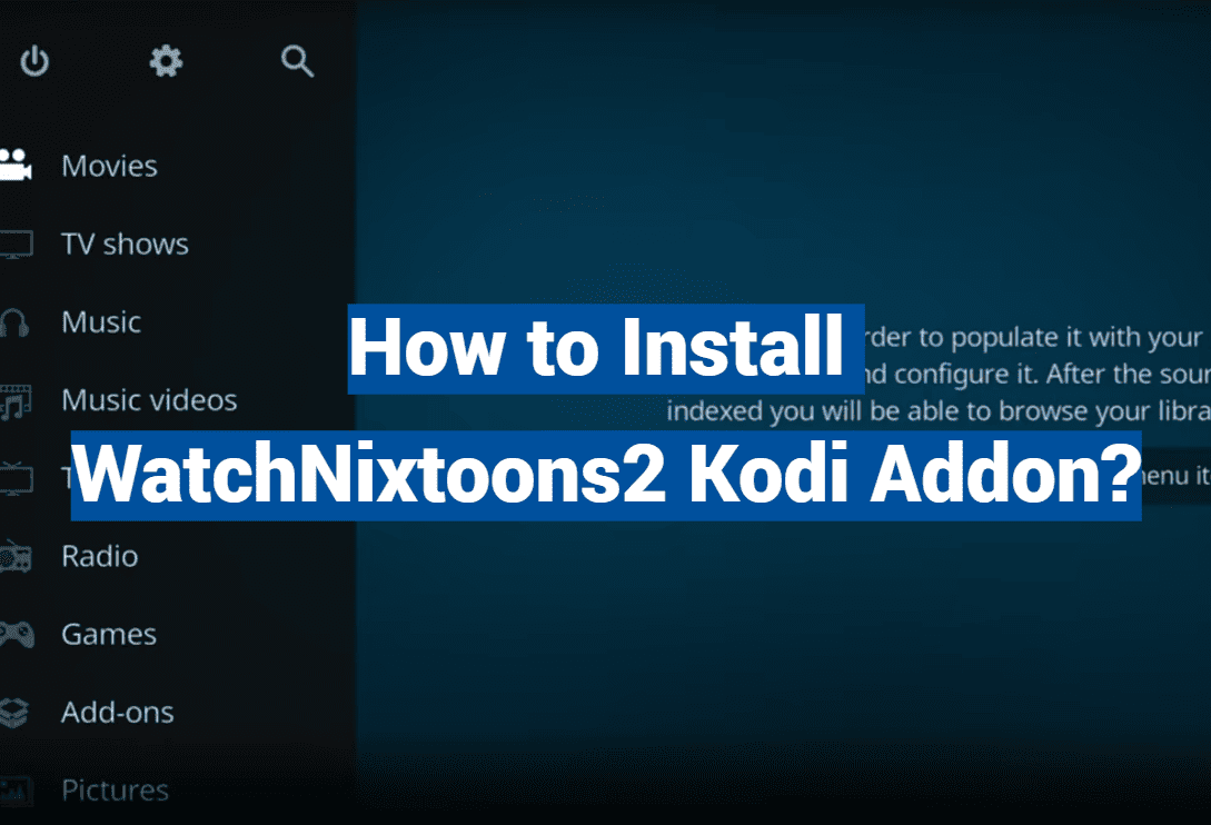 How to Install WatchNixtoons2 Kodi Addon?