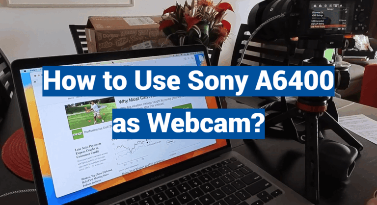 How to Use Sony A6400 as Webcam?